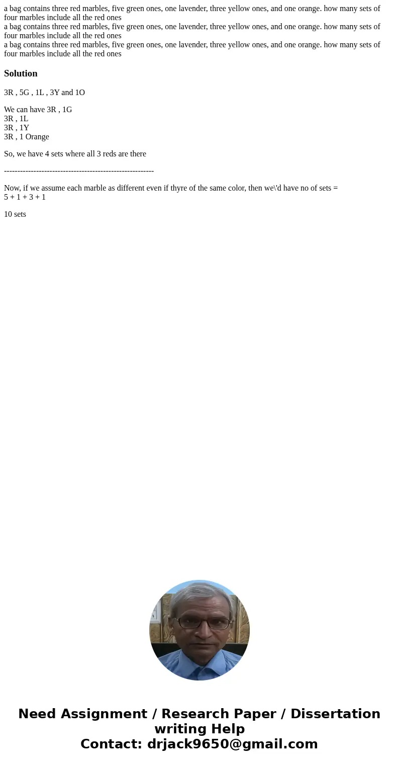 a bag contains three red marbles, five green ones, one lavender, three yellow ones, and one orange. how many sets of four marbles include all the red ones a ba  a bag contains three red marbles, five green ones, one lavender, three yellow ones, and one orange. how many sets of four marbles include all the red ones a ba