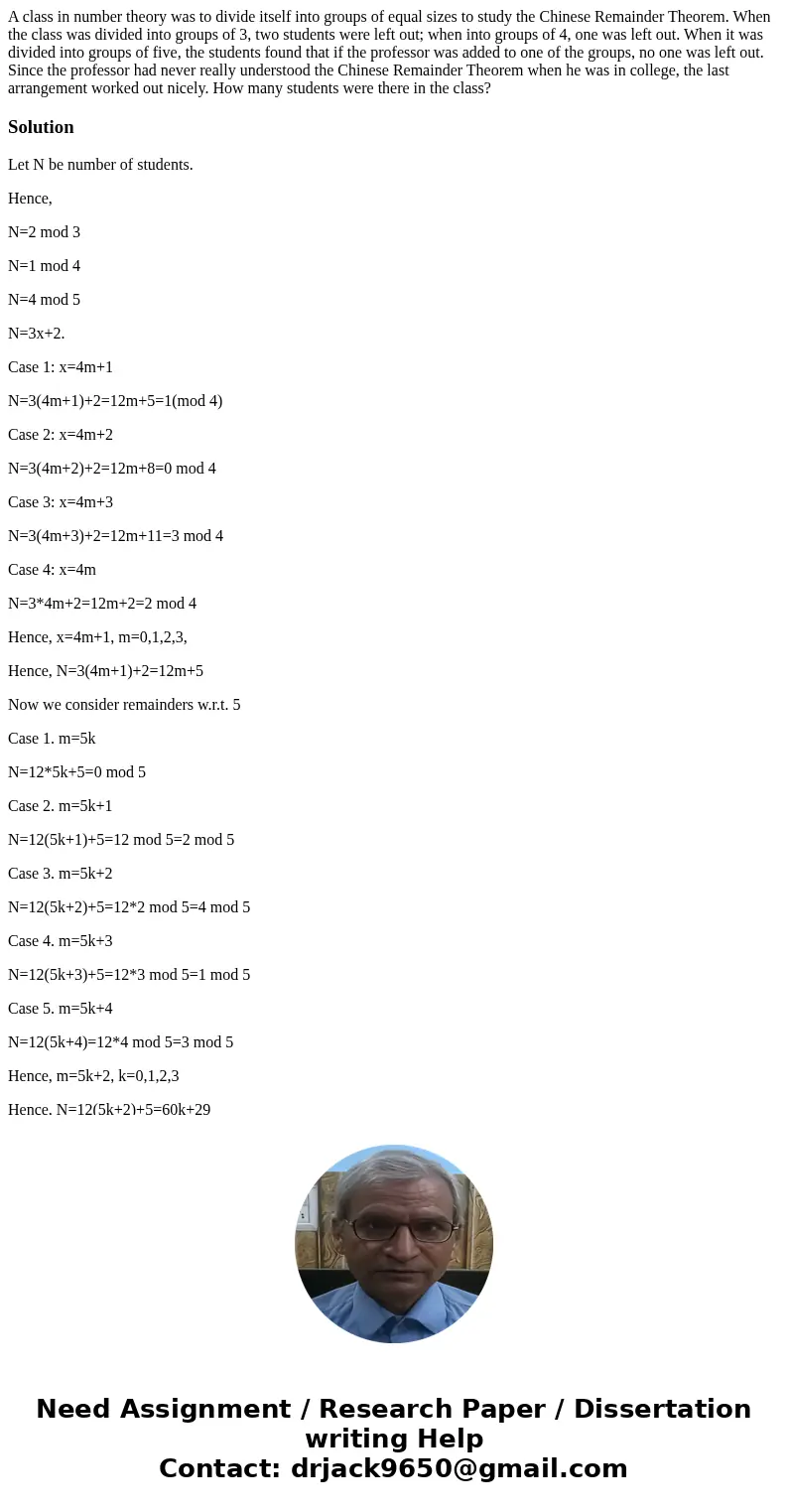 A class in number theory was to divide itself into groups of equal sizes to study the Chinese Remainder Theorem. When the class was divided into groups of 3, t  A class in number theory was to divide itself into groups of equal sizes to study the Chinese Remainder Theorem. When the class was divided into groups of 3, t