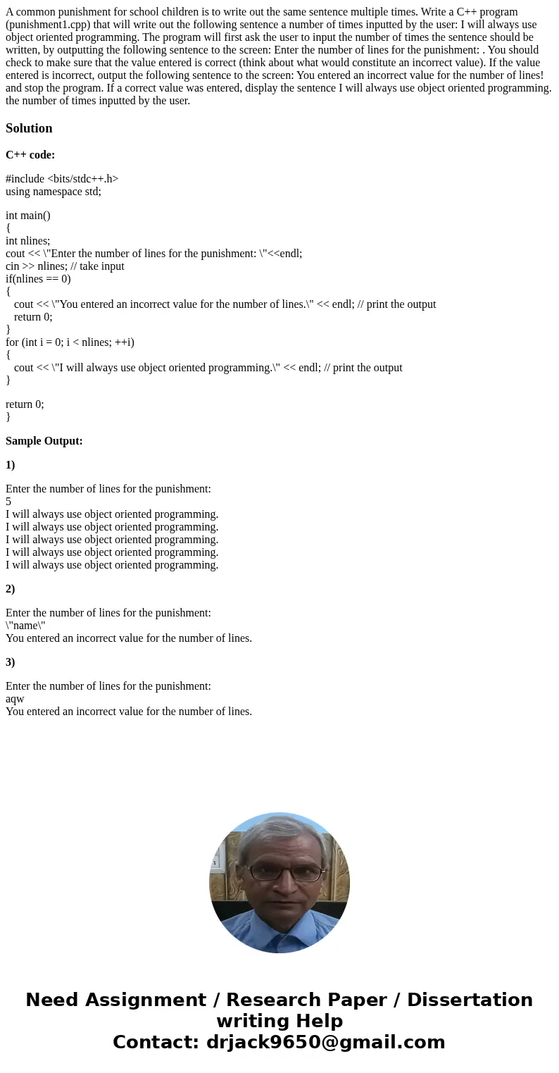 A common punishment for school children is to write out the same sentence multiple times. Write a C++ program (punishment1.cpp) that will write out the followin A common punishment for school children is to write out the same sentence multiple times. Write a C++ program (punishment1.cpp) that will write out the followin