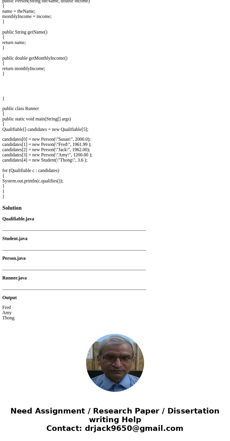 A person qualifies for CalFresh program (money for food) if he/she makes less than $1962 a month. You are given a Person class. A Person has a name and a monthl A person qualifies for CalFresh program (money for food) if he/she makes less than $1962 a month. You are given a Person class. A Person has a name and a monthl