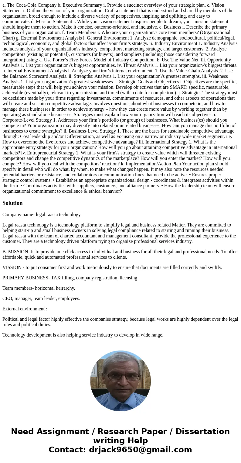 a. The Coca-Cola Company b. Executive Summary i. Provide a succinct overview of your strategic plan. c. Vision Statement i. Outline the vision of your organizat a. The Coca-Cola Company b. Executive Summary i. Provide a succinct overview of your strategic plan. c. Vision Statement i. Outline the vision of your organizat
