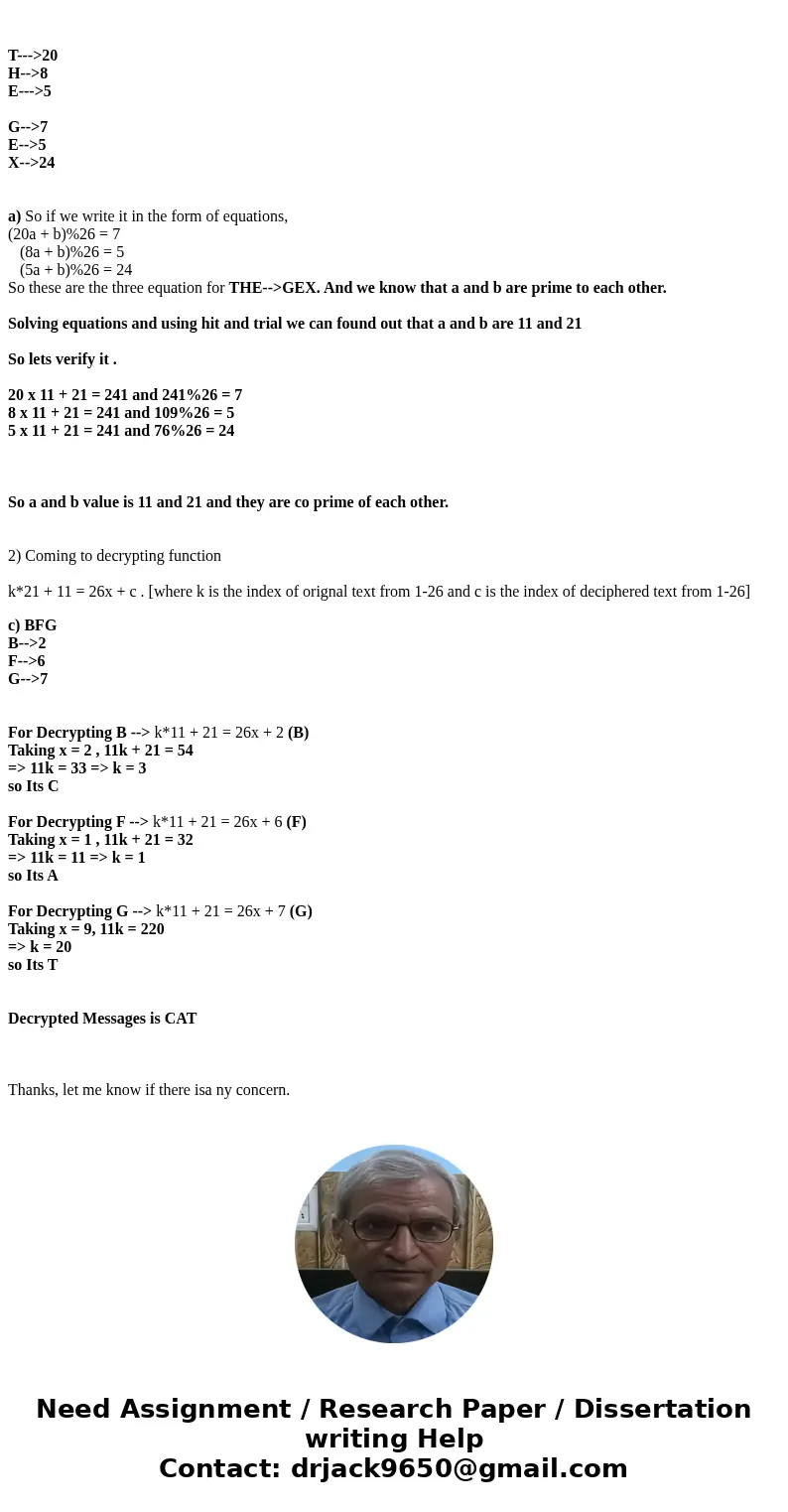 < Affine cryptosystem > Affine cryptosystem The message THE was encrypted as the cipher text GEX using an affine cryptosystem. (a) Find the values of a, b < Affine cryptosystem > Affine cryptosystem The message THE was encrypted as the cipher text GEX using an affine cryptosystem. (a) Find the values of a, b