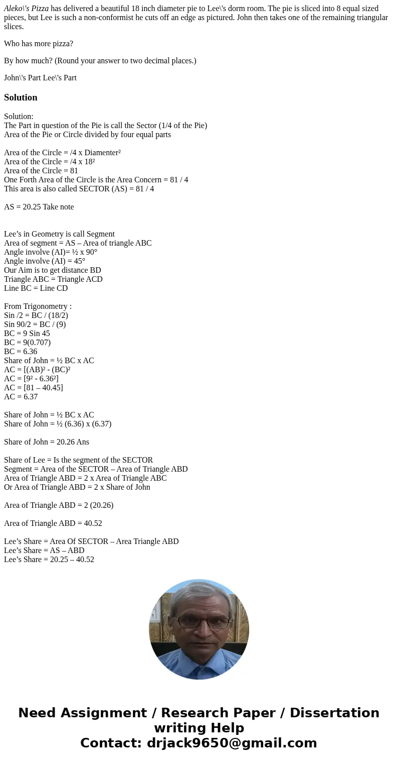 Aleko\'s Pizza has delivered a beautiful 18 inch diameter pie to Lee\'s dorm room. The pie is sliced into 8 equal sized pieces, but Lee is such a non-conformist Aleko\'s Pizza has delivered a beautiful 18 inch diameter pie to Lee\'s dorm room. The pie is sliced into 8 equal sized pieces, but Lee is such a non-conformist