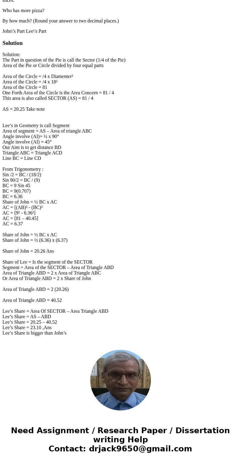 Aleko\'s Pizza has delivered a beautiful 18 inch diameter pie to Lee\'s dorm room. The pie is sliced into 8 equal sized pieces, but Lee is such a non-conformist Aleko\'s Pizza has delivered a beautiful 18 inch diameter pie to Lee\'s dorm room. The pie is sliced into 8 equal sized pieces, but Lee is such a non-conformist
