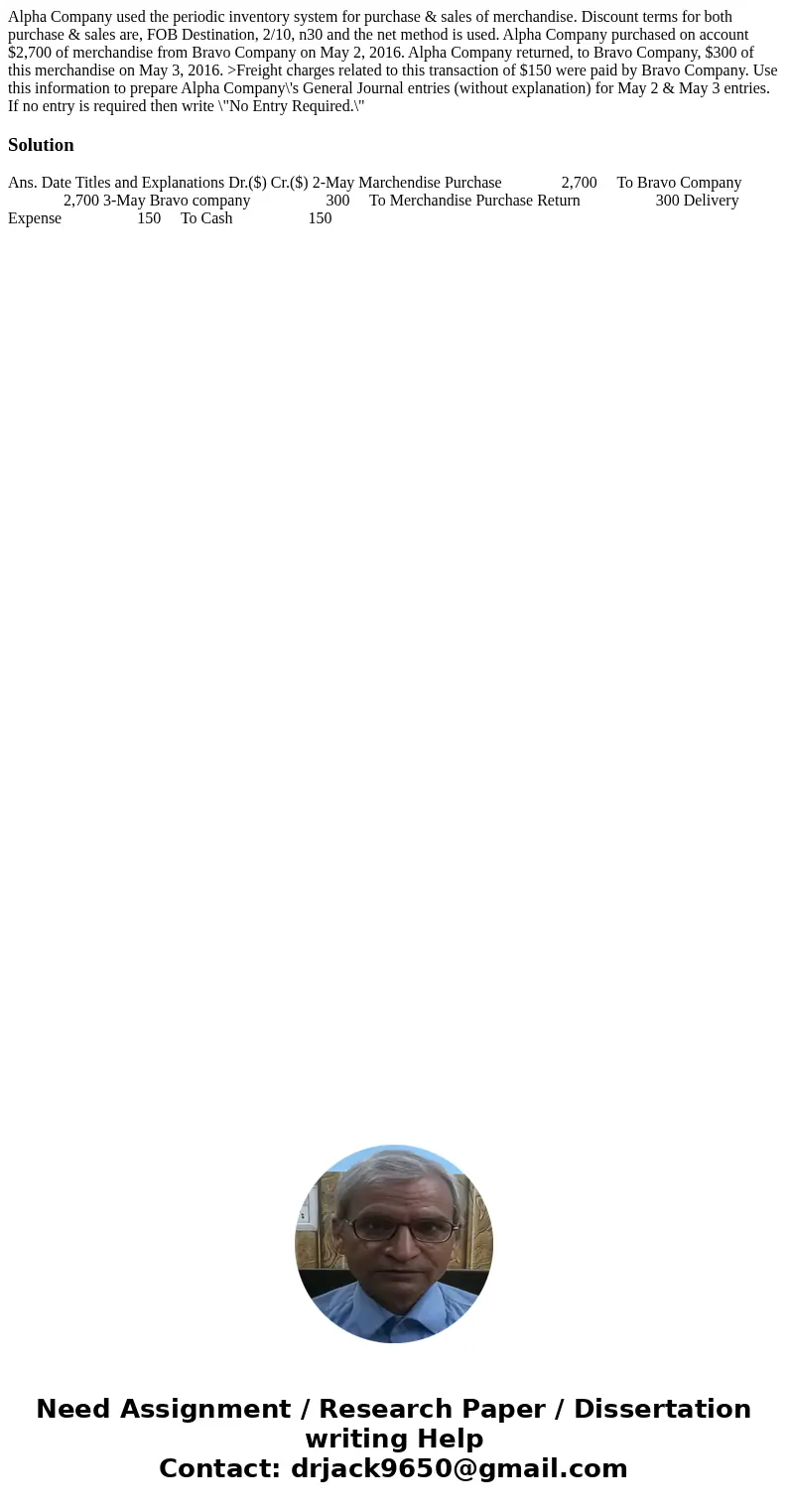 Alpha Company used the periodic inventory system for purchase & sales of merchandise. Discount terms for both purchase & sales are, FOB Destination, 2/  Alpha Company used the periodic inventory system for purchase & sales of merchandise. Discount terms for both purchase & sales are, FOB Destination, 2/