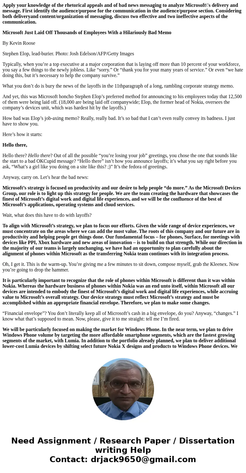 Apply your knowledge of the rhetorical appeals and of bad news messaging to analyze Microsoft\'s delivery and message. First identify the audience/purpose for t Apply your knowledge of the rhetorical appeals and of bad news messaging to analyze Microsoft\'s delivery and message. First identify the audience/purpose for t