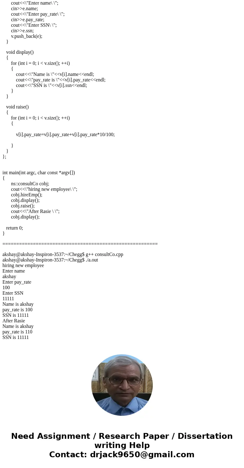 C++ C++ C++ Create a class called consultCo that holds a private struct called employee that contains the name, pay rate and social security number of an employ C++ C++ C++ Create a class called consultCo that holds a private struct called employee that contains the name, pay rate and social security number of an employ