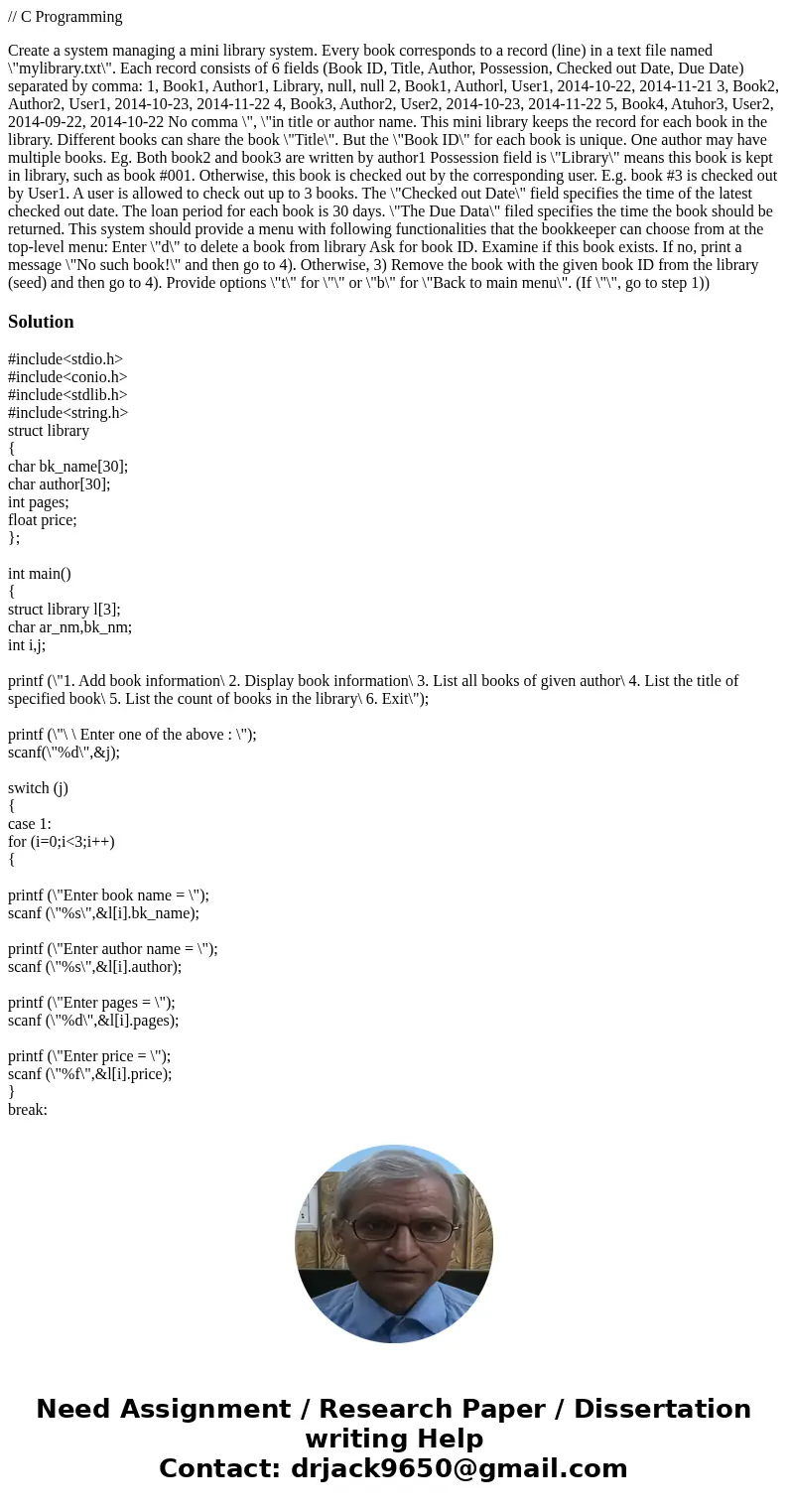 // C Programming Create a system managing a mini library system. Every book corresponds to a record (line) in a text file named \ // C Programming Create a system managing a mini library system. Every book corresponds to a record (line) in a text file named \