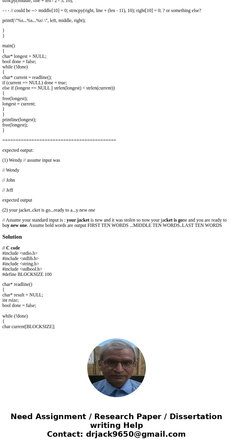 /* C Programming: Missing Code - - - In this program, read stdin a line at a time, and print the longest line. If that line is longer than 30 characters, print  /* C Programming: Missing Code - - - In this program, read stdin a line at a time, and print the longest line. If that line is longer than 30 characters, print