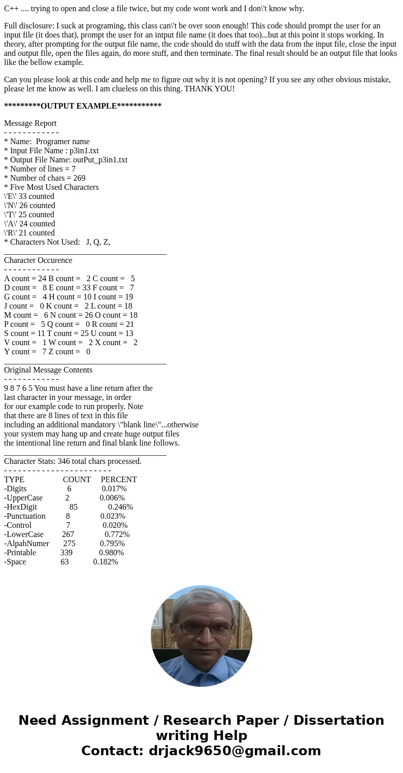 C++ .... trying to open and close a file twice, but my code wont work and I don\'t know why. Full disclosure: I suck at programing, this class can\'t be over so C++ .... trying to open and close a file twice, but my code wont work and I don\'t know why. Full disclosure: I suck at programing, this class can\'t be over so