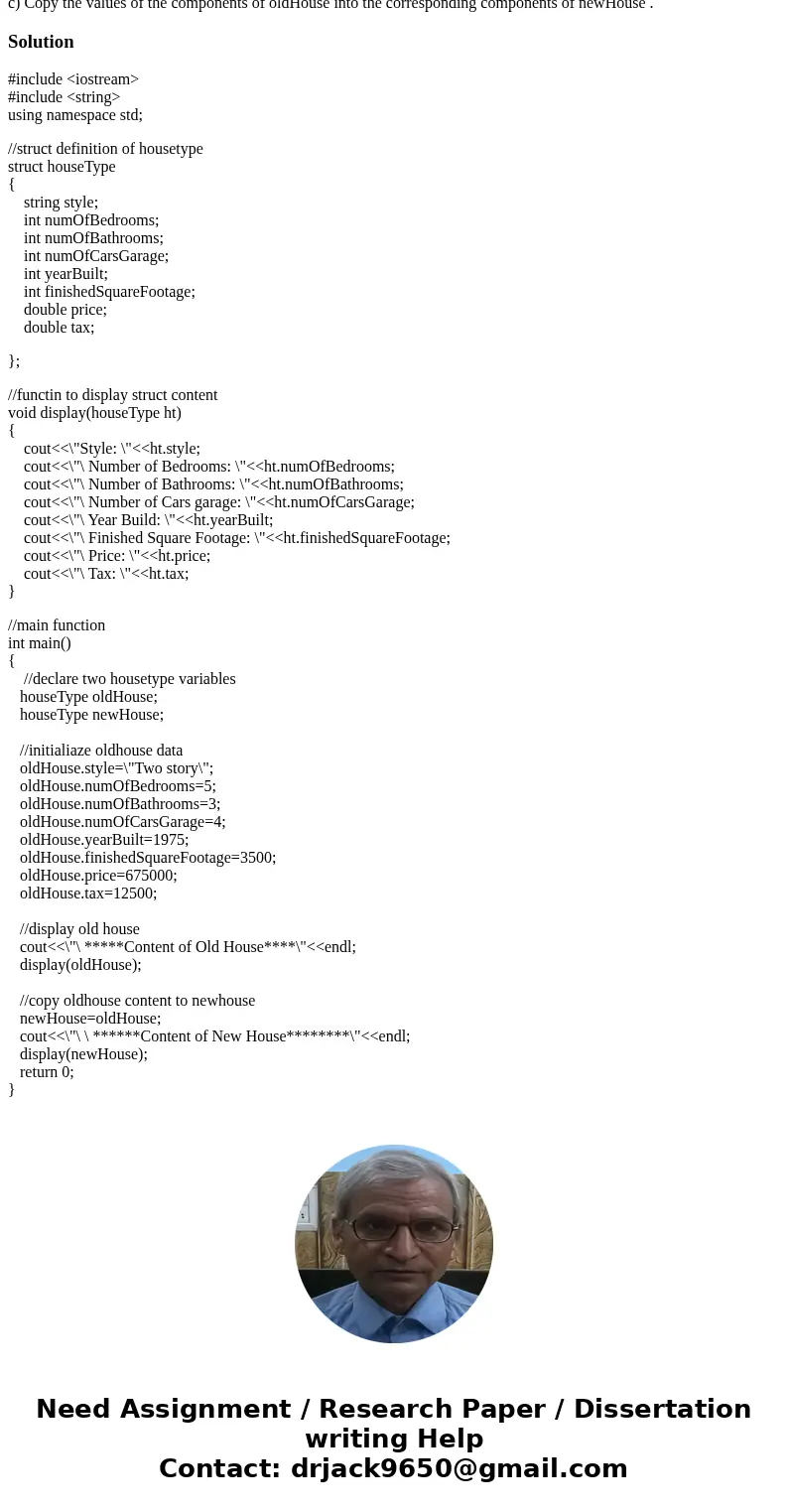 Can someone help with this C++ question: (Use this struct definition for exercise this exercise) Consider the following definition of the struct houseType: stru Can someone help with this C++ question: (Use this struct definition for exercise this exercise) Consider the following definition of the struct houseType: stru