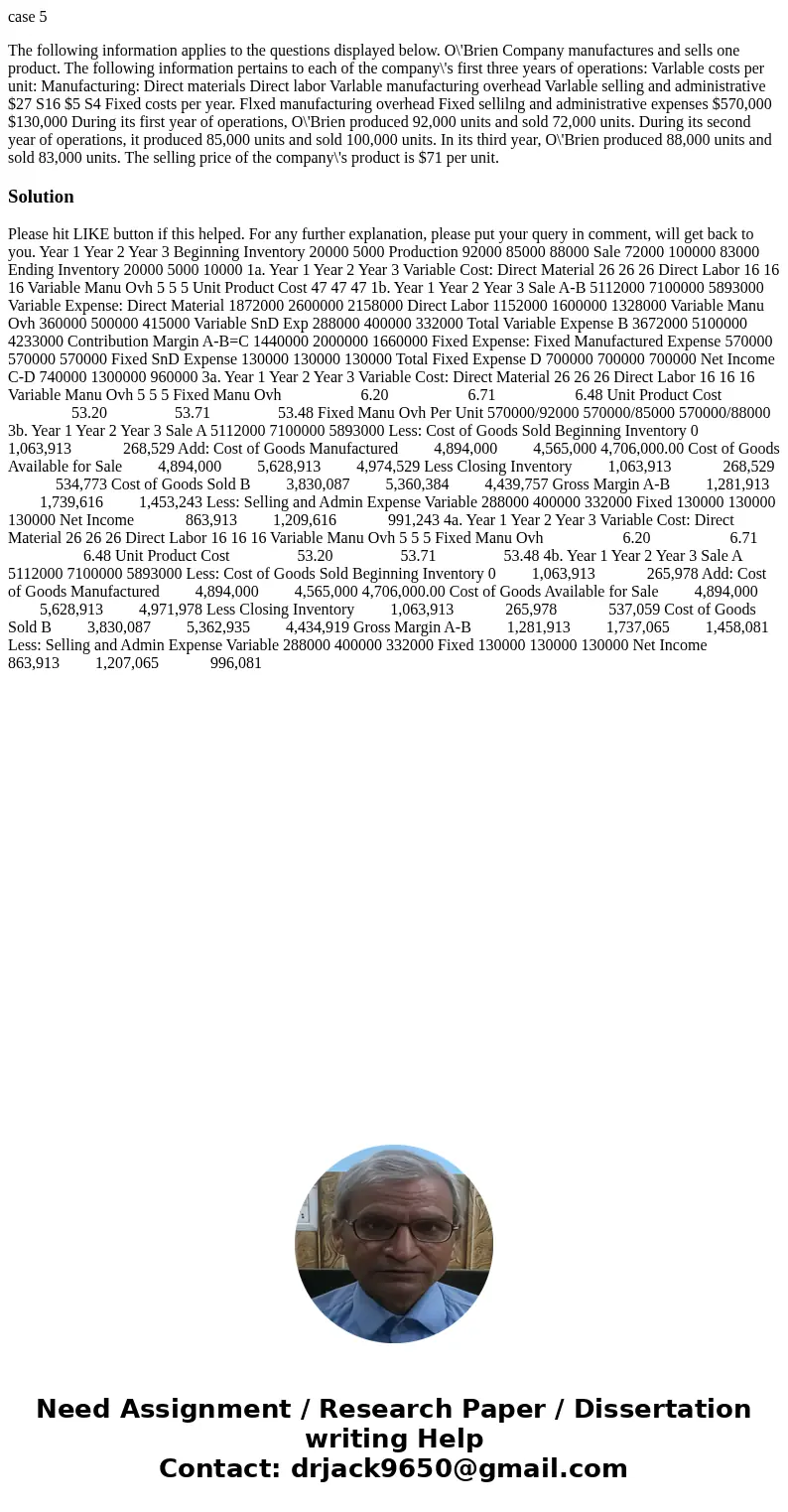 case 5 The following information applies to the questions displayed below. O\'Brien Company manufactures and sells one product. The following information pertai case 5 The following information applies to the questions displayed below. O\'Brien Company manufactures and sells one product. The following information pertai