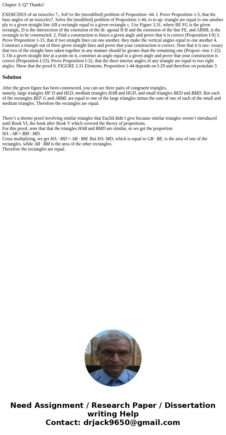 Chapter 3: Q7 Thanks! EXERCISES of an isosceles 7,. Sol\'ve the (moxdified) problem of Proposition -44. I. Prove Proposition 1-5, that the base angles of an iso Chapter 3: Q7 Thanks! EXERCISES of an isosceles 7,. Sol\'ve the (moxdified) problem of Proposition -44. I. Prove Proposition 1-5, that the base angles of an iso