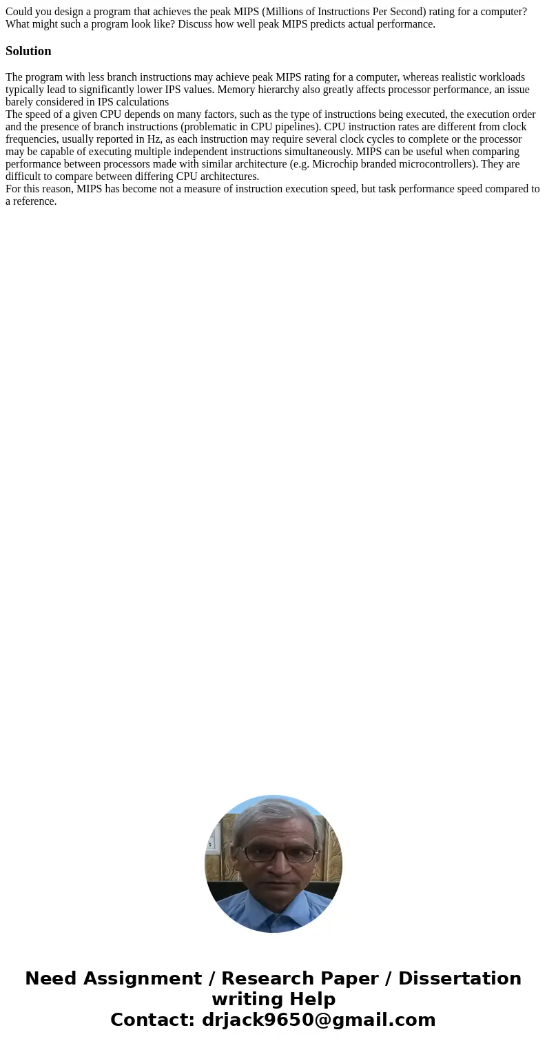 Could you design a program that achieves the peak MIPS (Millions of Instructions Per Second) rating for a computer? What might such a program look like? Discuss Could you design a program that achieves the peak MIPS (Millions of Instructions Per Second) rating for a computer? What might such a program look like? Discuss