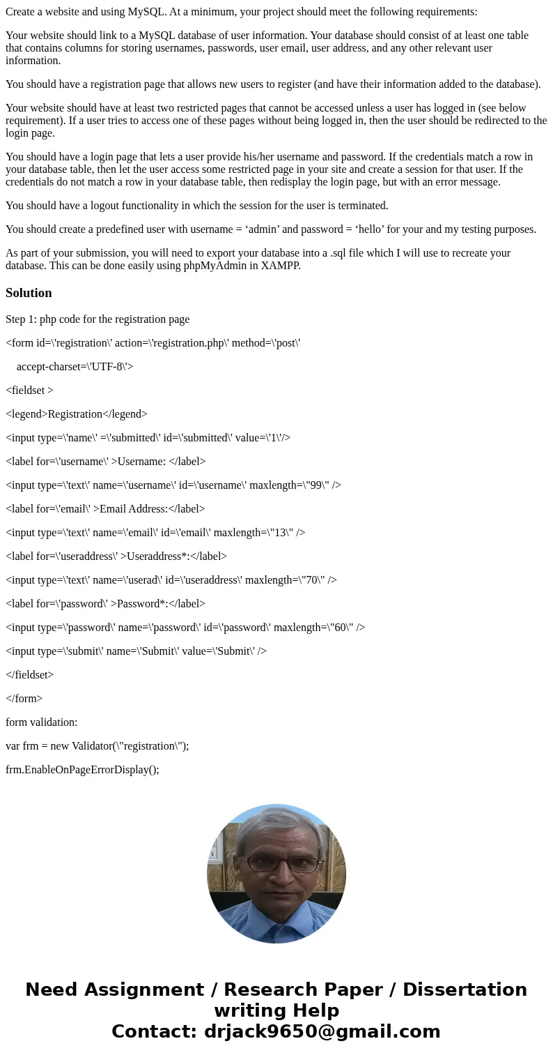 Create a website and using MySQL. At a minimum, your project should meet the following requirements: Your website should link to a MySQL database of user inform Create a website and using MySQL. At a minimum, your project should meet the following requirements: Your website should link to a MySQL database of user inform