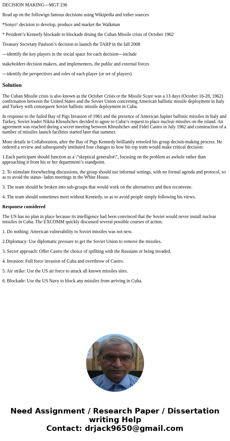 DECISION MAKING---MGT 236 Read up on the followign famous decisions using Wikipedia and tother sources *Sonys\' decision to develop, produce and market the Walk DECISION MAKING---MGT 236 Read up on the followign famous decisions using Wikipedia and tother sources *Sonys\' decision to develop, produce and market the Walk