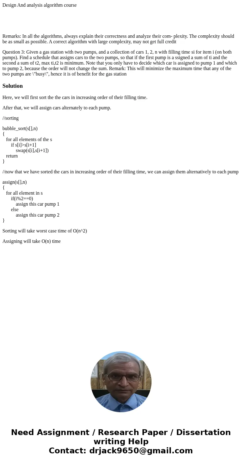 Design And analysis algorithm course Remarks: In all the algorithms, always explain their correctness and analyze their com- plexity. The complexity should be a Design And analysis algorithm course Remarks: In all the algorithms, always explain their correctness and analyze their com- plexity. The complexity should be a
