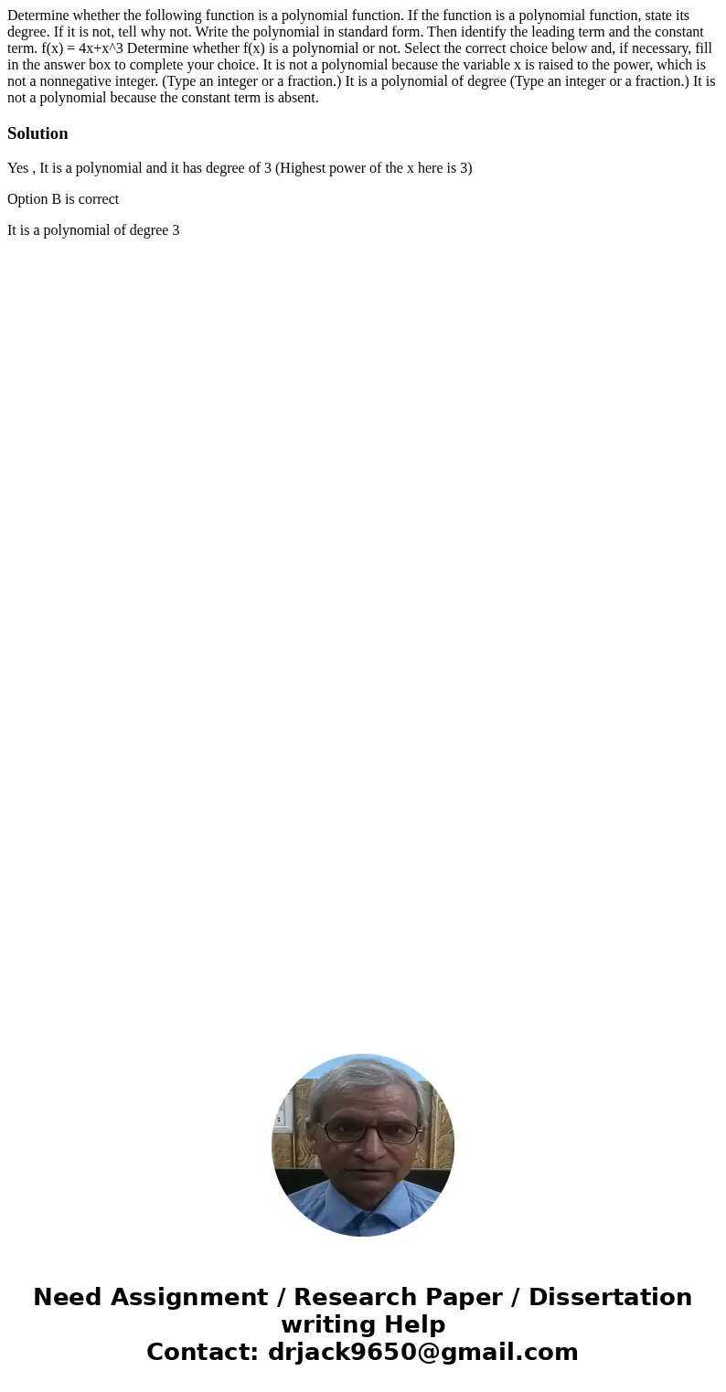 Determine whether the following function is a polynomial function. If the function is a polynomial function, state its degree. If it is not, tell why not. Writ  Determine whether the following function is a polynomial function. If the function is a polynomial function, state its degree. If it is not, tell why not. Writ