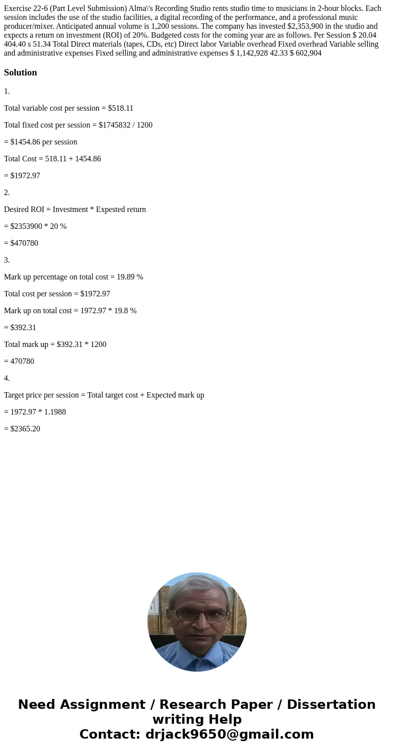 Exercise 22-6 (Part Level Submission) Alma\'s Recording Studio rents studio time to musicians in 2-hour blocks. Each session includes the use of the studio fac  Exercise 22-6 (Part Level Submission) Alma\'s Recording Studio rents studio time to musicians in 2-hour blocks. Each session includes the use of the studio fac