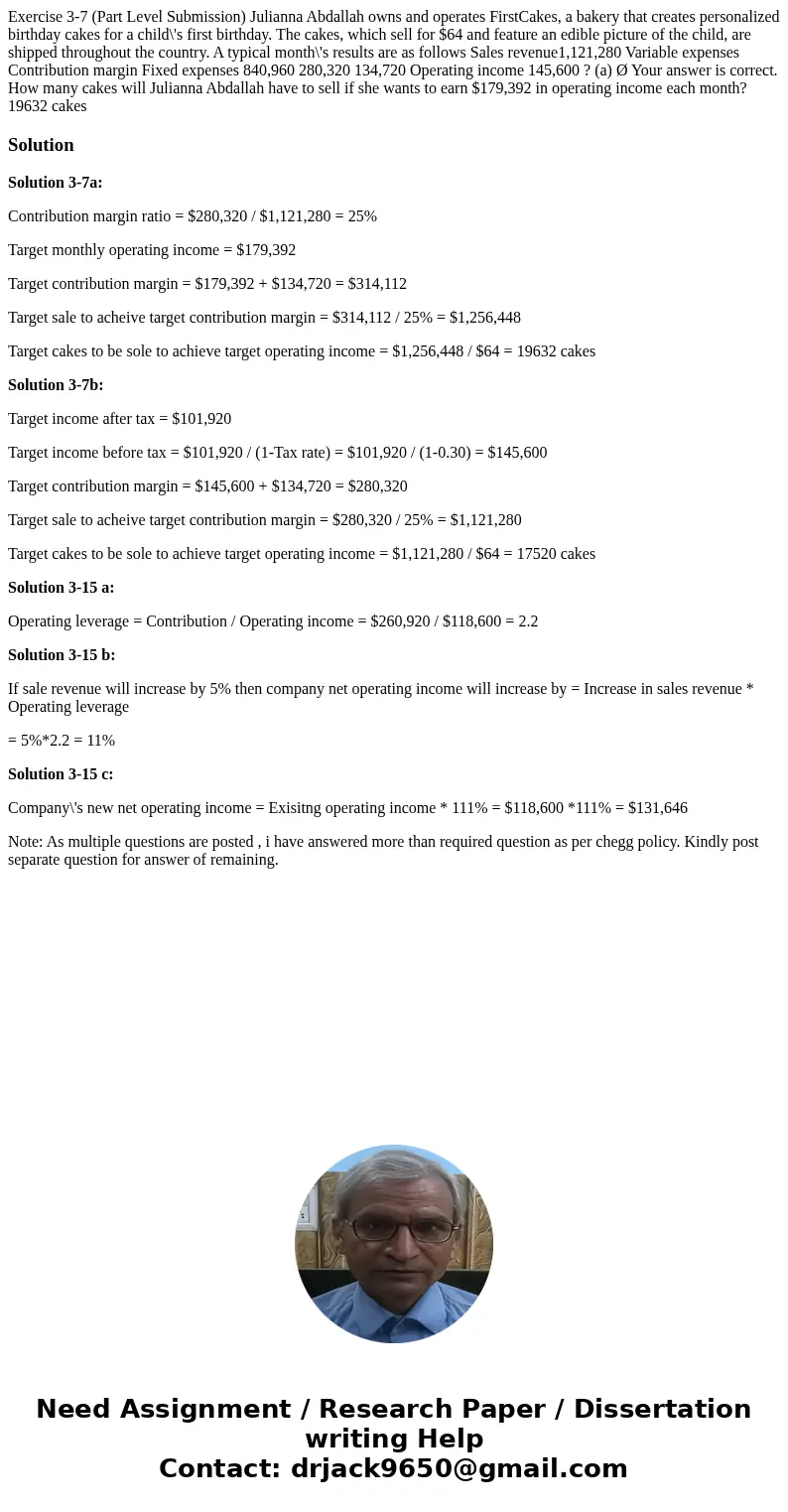  Exercise 3-7 (Part Level Submission) Julianna Abdallah owns and operates FirstCakes, a bakery that creates personalized birthday cakes for a child\'s first bir