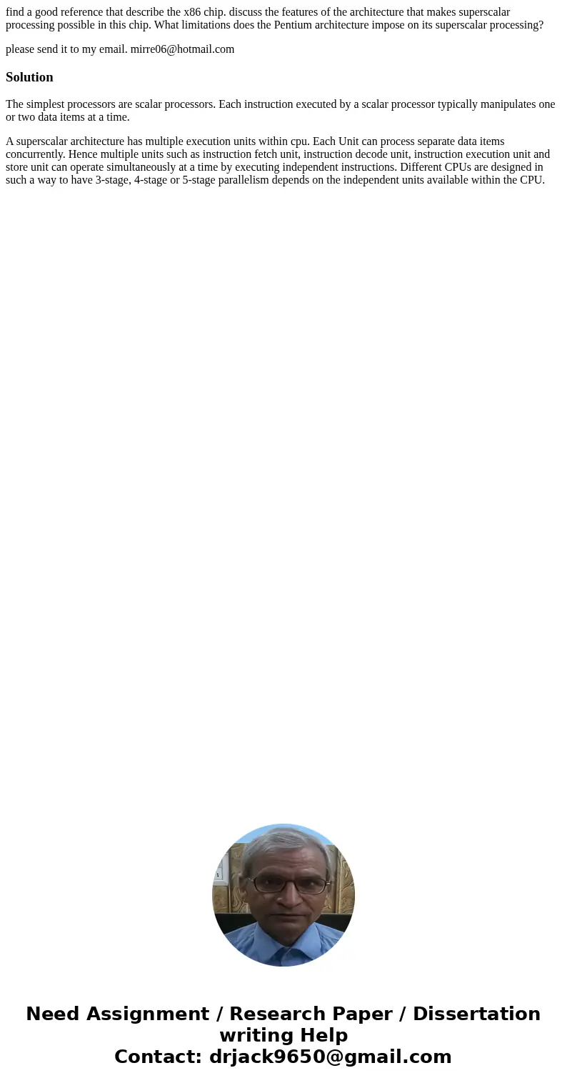 find a good reference that describe the x86 chip. discuss the features of the architecture that makes superscalar processing possible in this chip. What limitat find a good reference that describe the x86 chip. discuss the features of the architecture that makes superscalar processing possible in this chip. What limitat