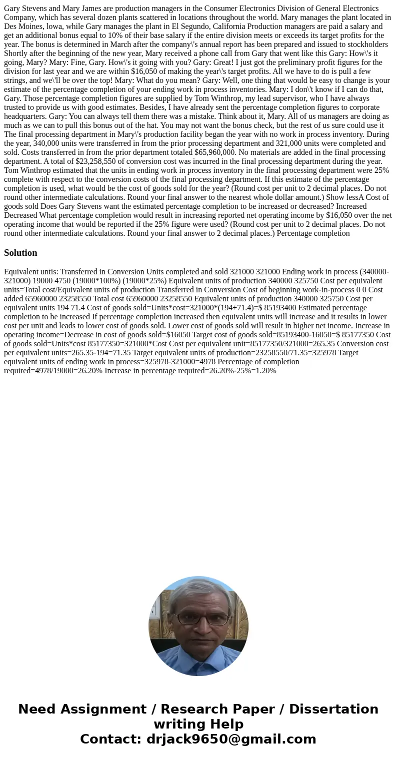 Gary Stevens and Mary James are production managers in the Consumer Electronics Division of General Electronics Company, which has several dozen plants scatter  Gary Stevens and Mary James are production managers in the Consumer Electronics Division of General Electronics Company, which has several dozen plants scatter