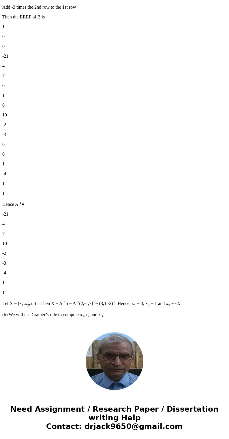  Given the matrix A = [1 2 2 5 5 7 1 0 1] Show your work to do the following: a) Use the Elementary Row Operation to solve for A^-1. b) Use the A^-1 = 1/det(A) 