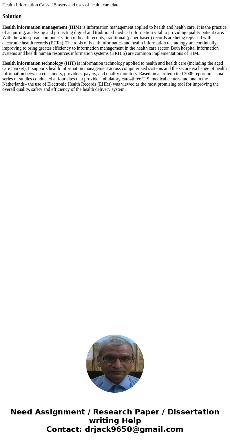 Health Information Calss- 15 users and uses of health care dataSolutionHealth information management (HIM) is information management applied to health and healt Health Information Calss- 15 users and uses of health care dataSolutionHealth information management (HIM) is information management applied to health and healt