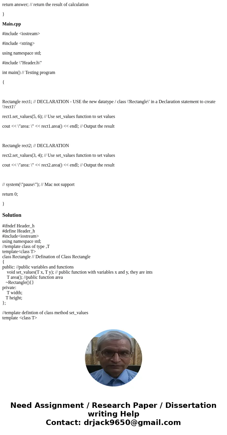 Help!!! C++ programming How to convert into template classes Test each with Implicit int, float, double, long int. Test each with explicit int, float, double, l Help!!! C++ programming How to convert into template classes Test each with Implicit int, float, double, long int. Test each with explicit int, float, double, l