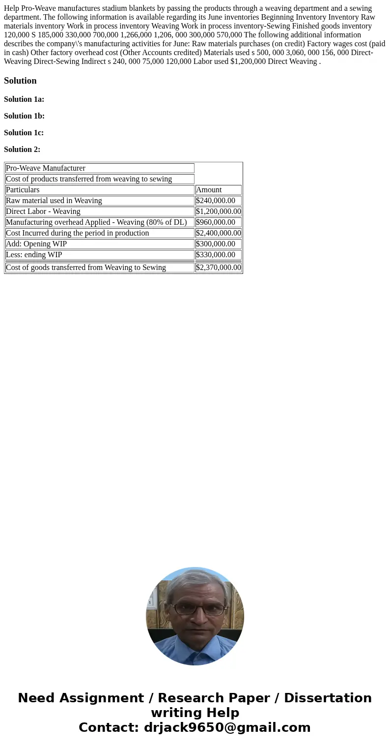  Help Pro-Weave manufactures stadium blankets by passing the products through a weaving department and a sewing department. The following information is availab
