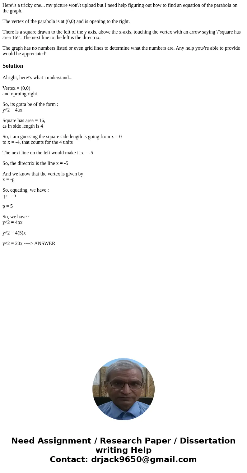 Here\'s a tricky one... my picture won\'t upload but I need help figuring out how to find an equation of the parabola on the graph. The vertex of the parabola i Here\'s a tricky one... my picture won\'t upload but I need help figuring out how to find an equation of the parabola on the graph. The vertex of the parabola i
