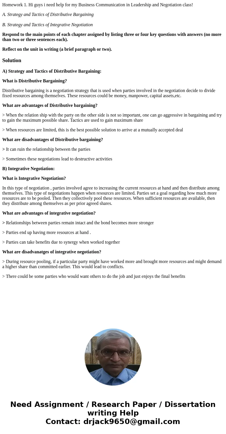 Homework 1. Hi guys i need help for my Business Communication in Leadership and Negotiation class! A. Strategy and Tactics of Distributive Bargaining B. Strateg Homework 1. Hi guys i need help for my Business Communication in Leadership and Negotiation class! A. Strategy and Tactics of Distributive Bargaining B. Strateg