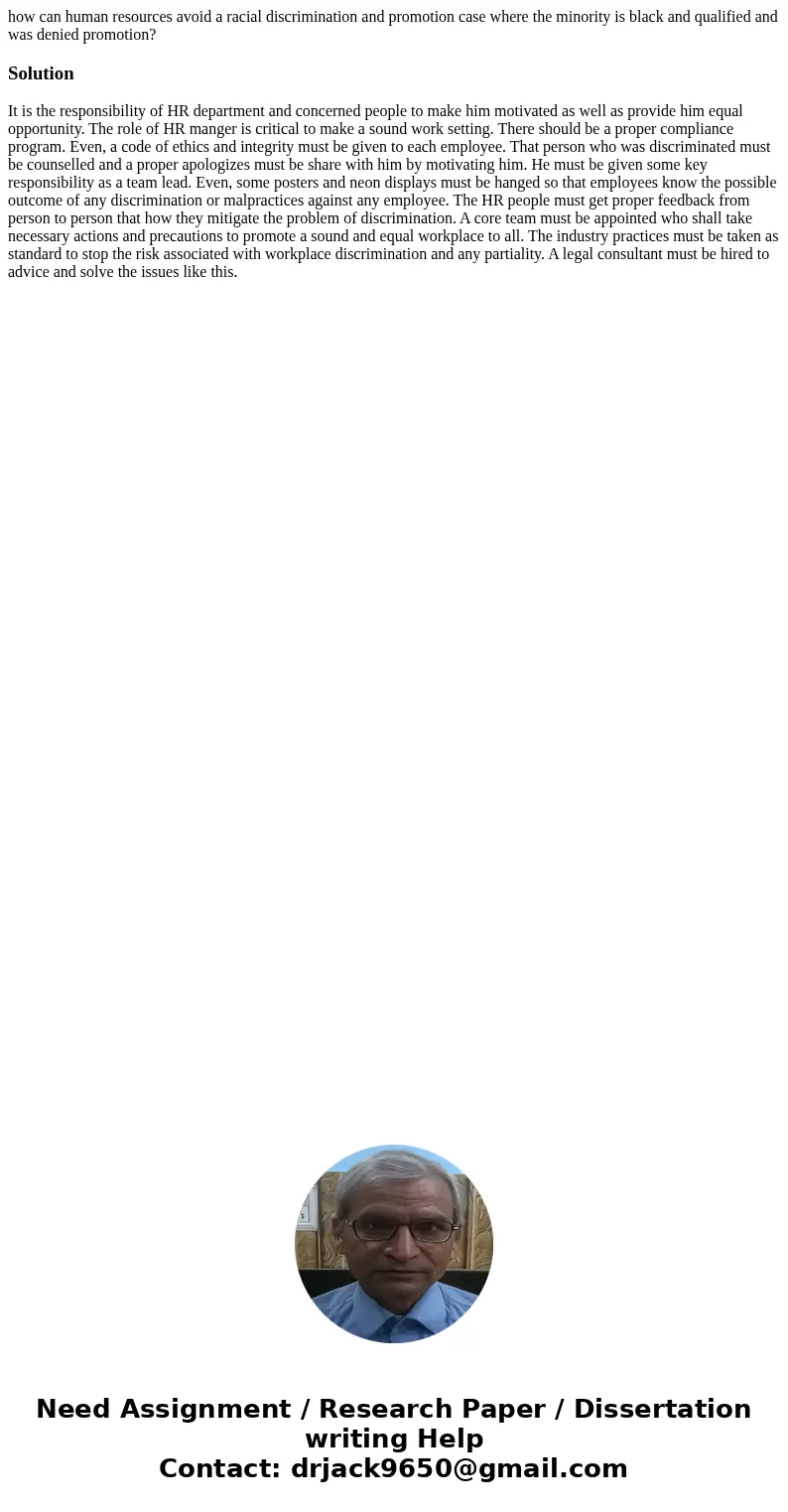 how can human resources avoid a racial discrimination and promotion case where the minority is black and qualified and was denied promotion?Solution It is the r how can human resources avoid a racial discrimination and promotion case where the minority is black and qualified and was denied promotion?Solution It is the r