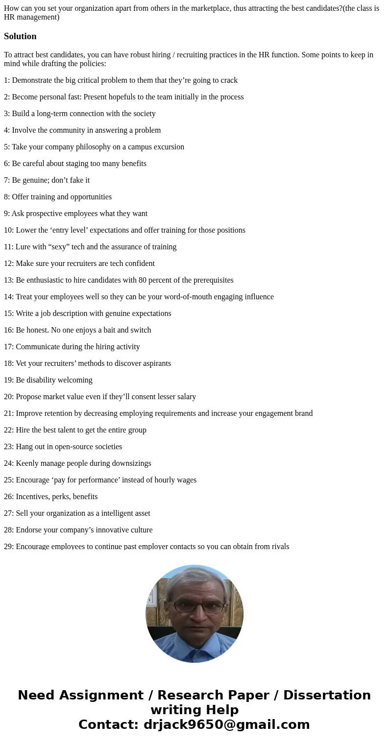How can you set your organization apart from others in the marketplace, thus attracting the best candidates?(the class is HR management)SolutionTo attract best  How can you set your organization apart from others in the marketplace, thus attracting the best candidates?(the class is HR management)SolutionTo attract best