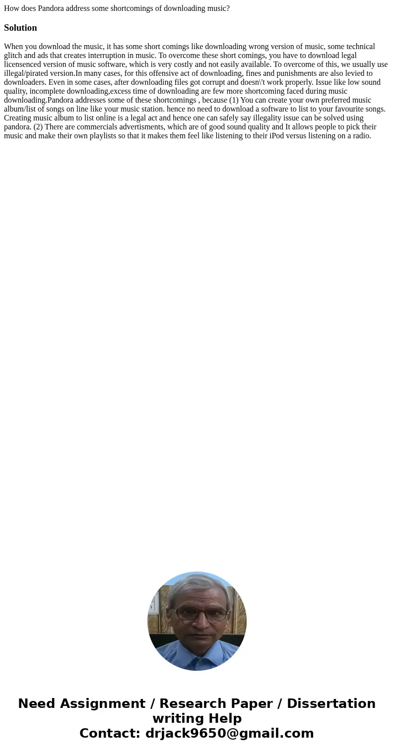 How does Pandora address some shortcomings of downloading music?SolutionWhen you download the music, it has some short comings like downloading wrong version of How does Pandora address some shortcomings of downloading music?SolutionWhen you download the music, it has some short comings like downloading wrong version of