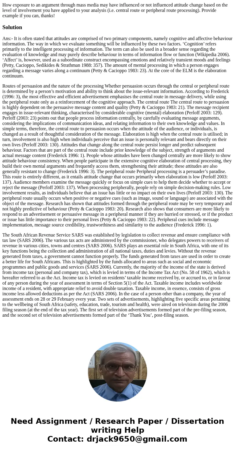 How exposure to an argument through mass media may have influenced or not influenced attitude change based on the level of involvement you have applied to your  How exposure to an argument through mass media may have influenced or not influenced attitude change based on the level of involvement you have applied to your