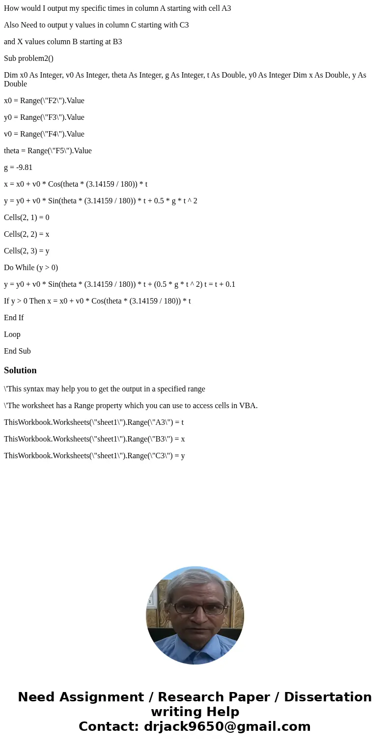 How would I output my specific times in column A starting with cell A3 Also Need to output y values in column C starting with C3 and X values column B starting  How would I output my specific times in column A starting with cell A3 Also Need to output y values in column C starting with C3 and X values column B starting