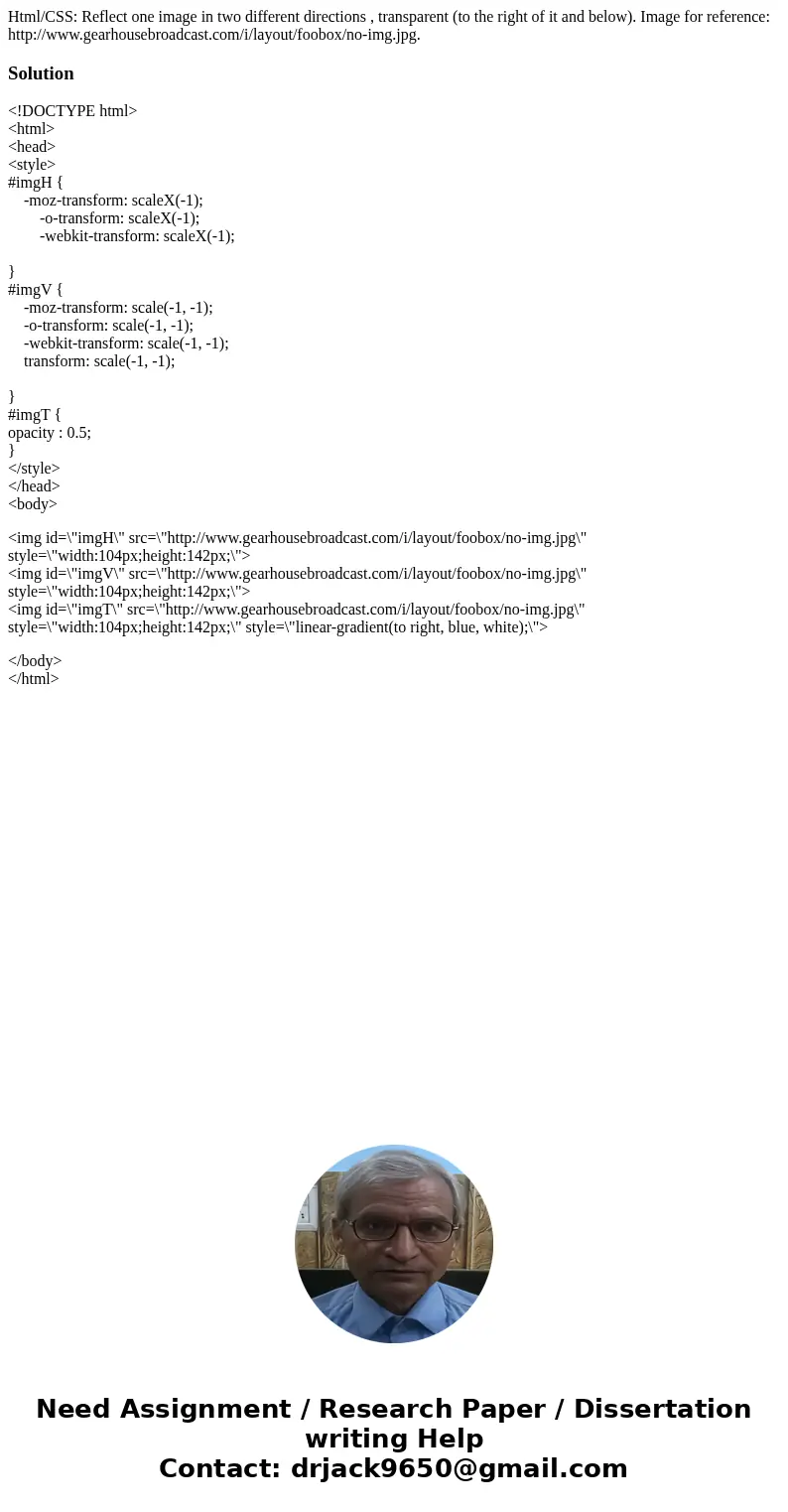 Html/CSS: Reflect one image in two different directions , transparent (to the right of it and below). Image for reference: http://www.gearhousebroadcast.com/i/l