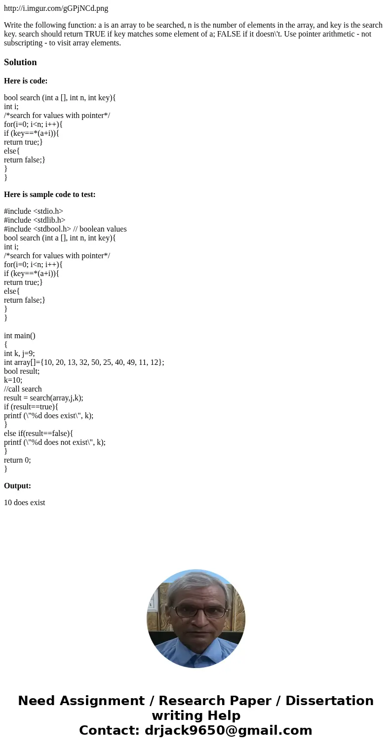 http://i.imgur.com/gGPjNCd.png Write the following function: a is an array to be searched, n is the number of elements in the array, and key is the search key. 