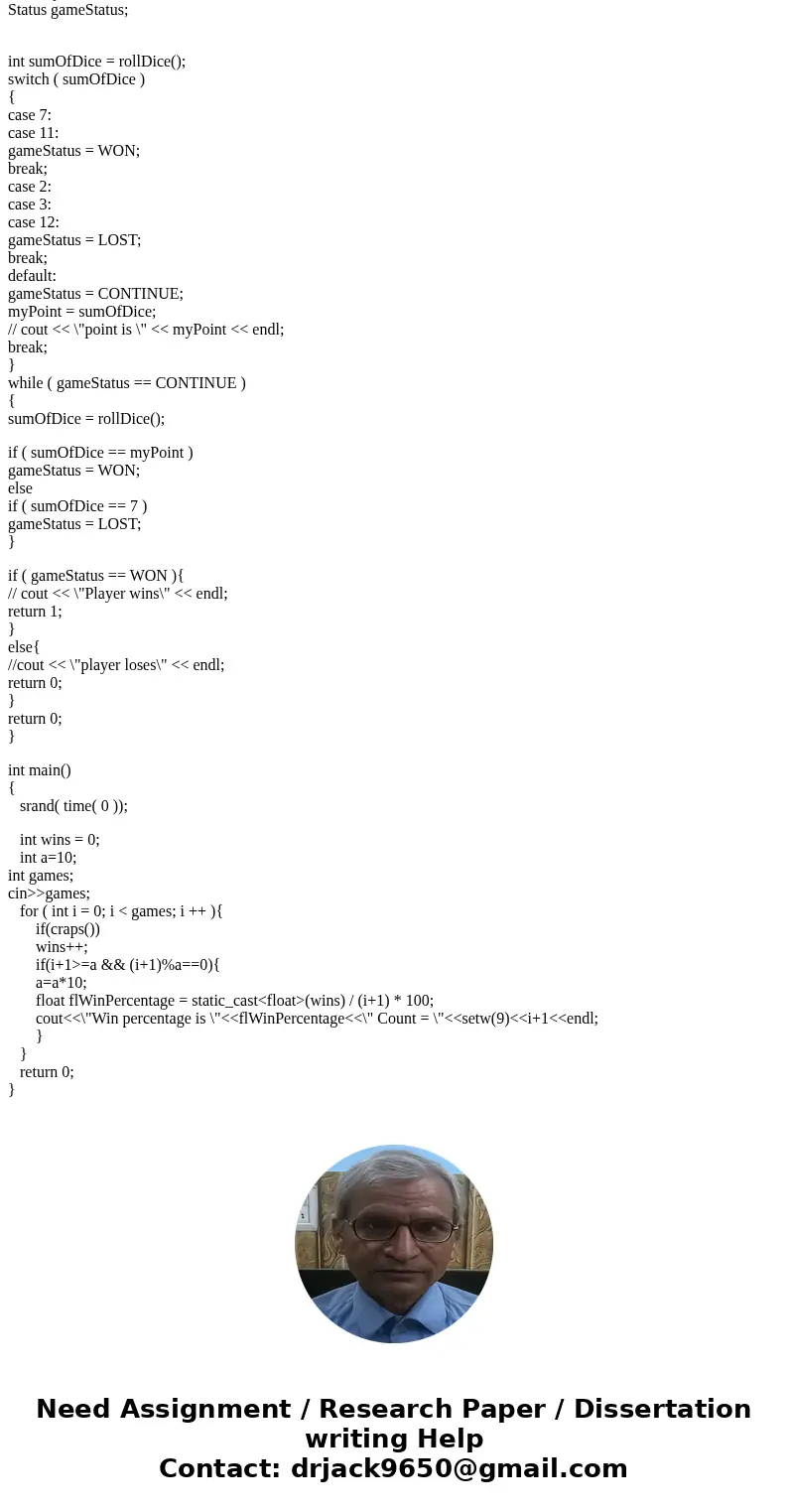  HW#5 Monte Carlo Simulation Craps In HW#3, you will use the craps program from your book (figure 5.10) to create a function that can be iteratively called by y