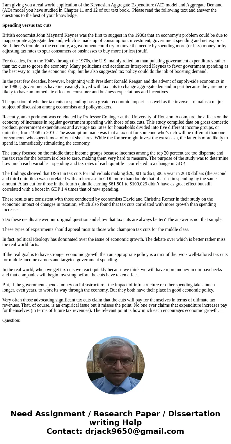 I am giving you a real world application of the Keynesian Aggregate Expenditure (AE) model and Aggregate Demand (AD) model you have studied in Chapter 11 and 12 I am giving you a real world application of the Keynesian Aggregate Expenditure (AE) model and Aggregate Demand (AD) model you have studied in Chapter 11 and 12