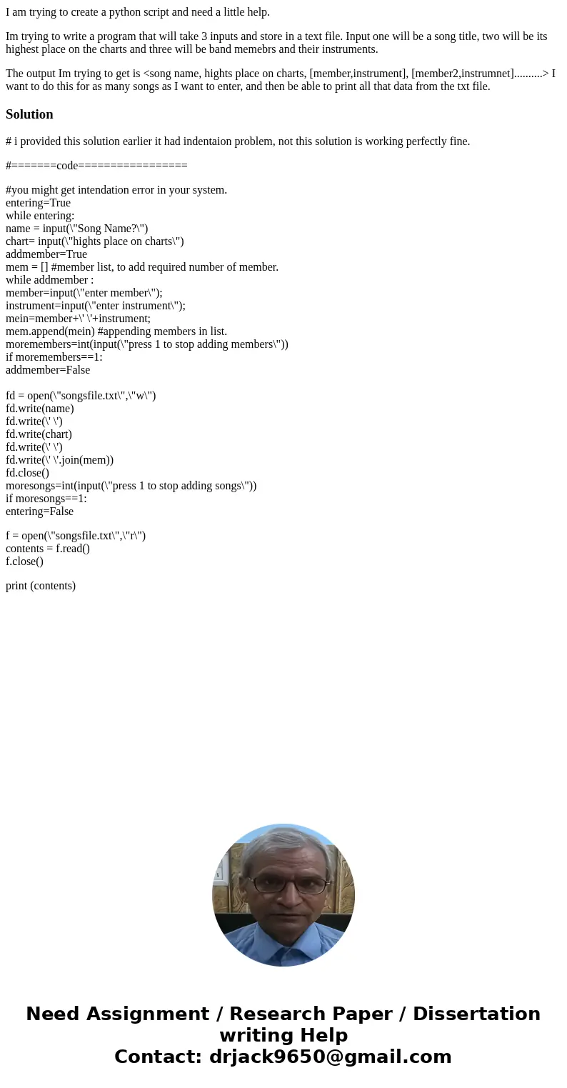 I am trying to create a python script and need a little help. Im trying to write a program that will take 3 inputs and store in a text file. Input one will be a I am trying to create a python script and need a little help. Im trying to write a program that will take 3 inputs and store in a text file. Input one will be a