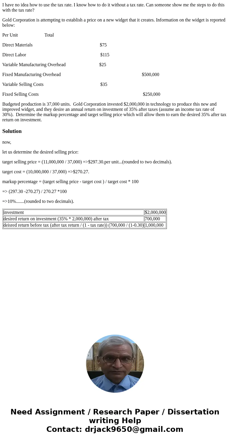 I have no idea how to use the tax rate. I know how to do it without a tax rate. Can someone show me the steps to do this with the tax rate? Gold Corporation is  I have no idea how to use the tax rate. I know how to do it without a tax rate. Can someone show me the steps to do this with the tax rate? Gold Corporation is