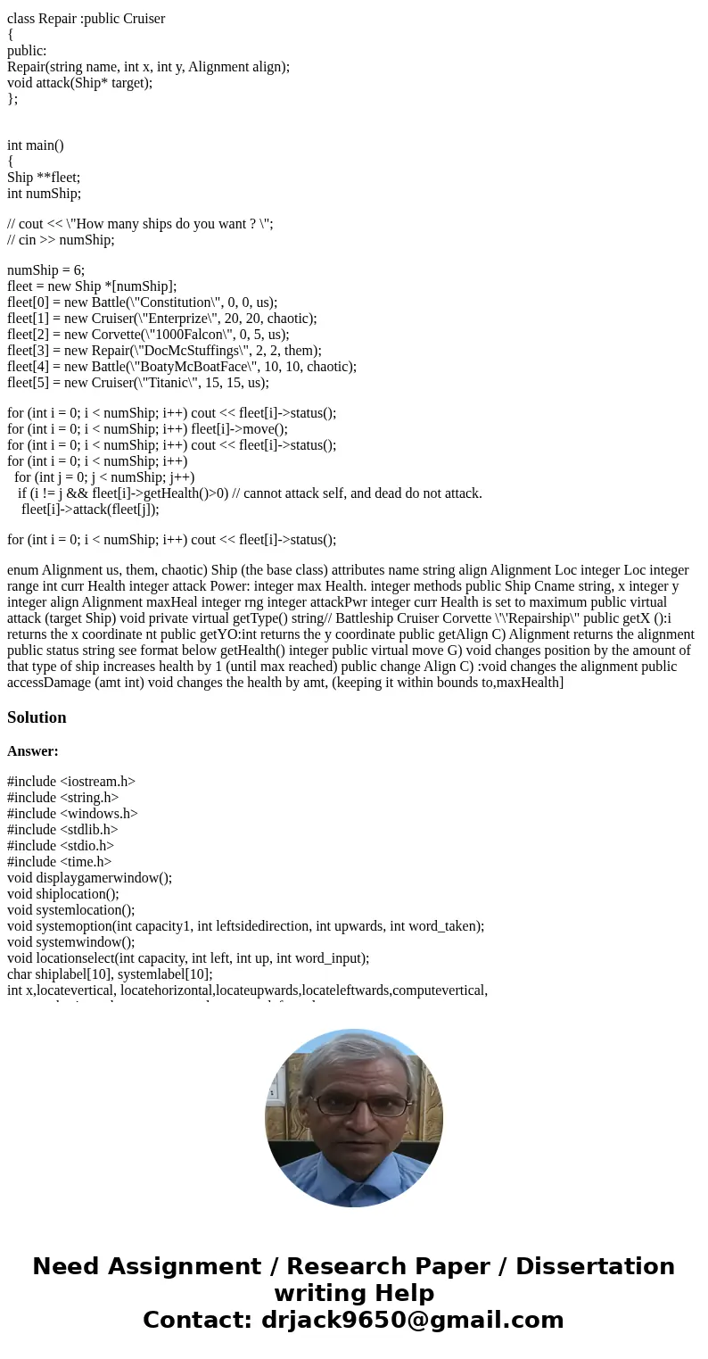 i have this c++ program but i need help with a few functions. Can someone fill in the move and attack functions for each ship. Thanks you #include <iostream& i have this c++ program but i need help with a few functions. Can someone fill in the move and attack functions for each ship. Thanks you #include <iostream&