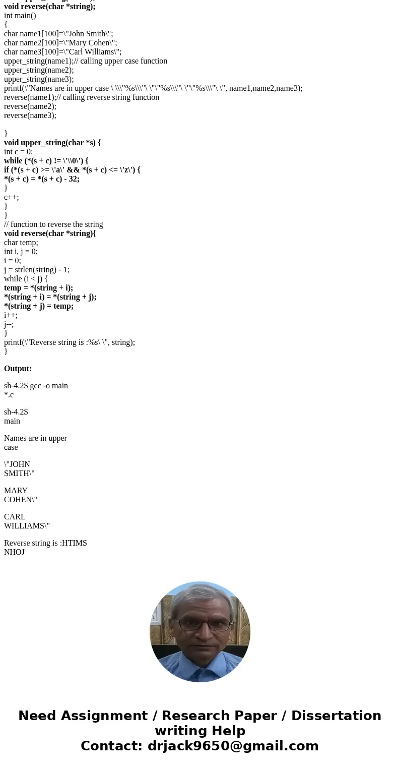 I have this program in C that takes three char arrays that each have a first and last name. I have two functions that reverese the name and change it to all upp I have this program in C that takes three char arrays that each have a first and last name. I have two functions that reverese the name and change it to all upp