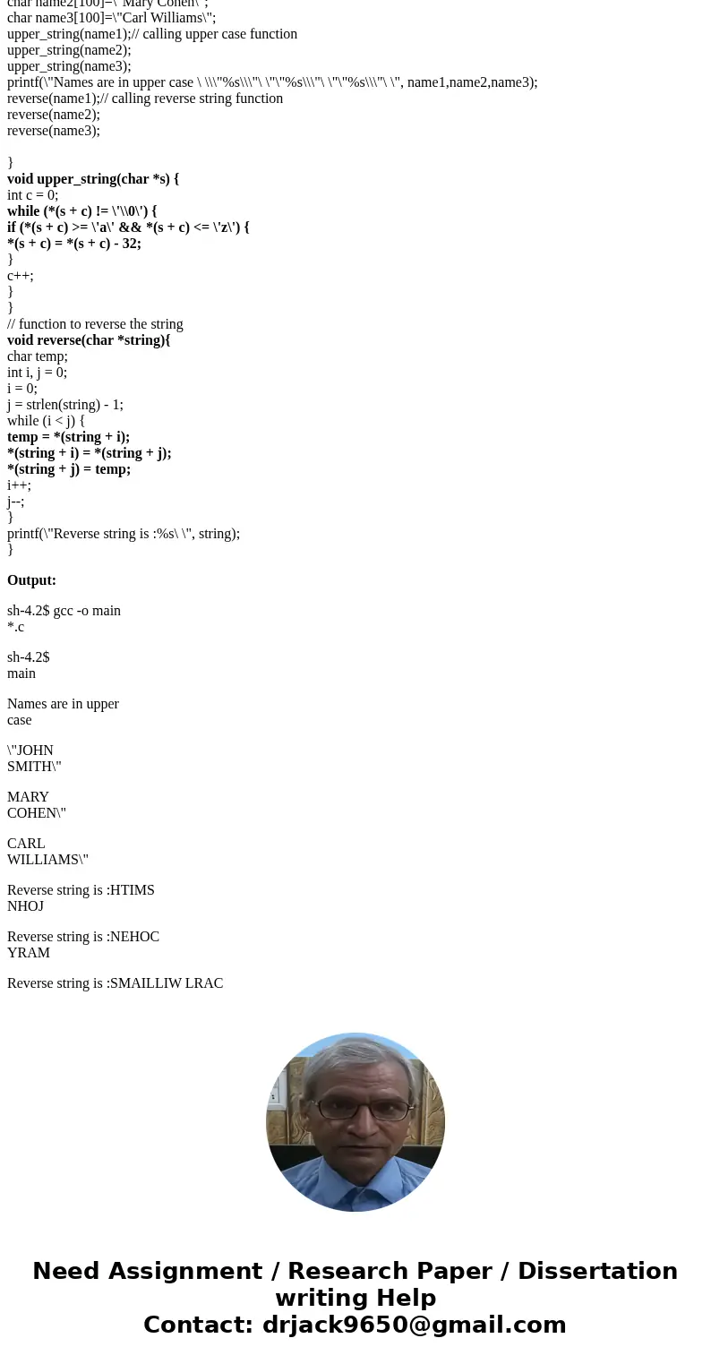 I have this program in C that takes three char arrays that each have a first and last name. I have two functions that reverese the name and change it to all upp I have this program in C that takes three char arrays that each have a first and last name. I have two functions that reverese the name and change it to all upp