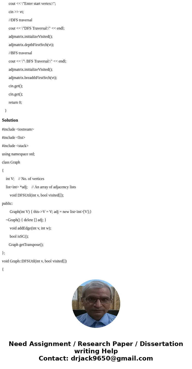 I need help finishing this project. Please write these last two functions into my code. Function 1. Determines whether the graph is strongly connected or not. A I need help finishing this project. Please write these last two functions into my code. Function 1. Determines whether the graph is strongly connected or not. A
