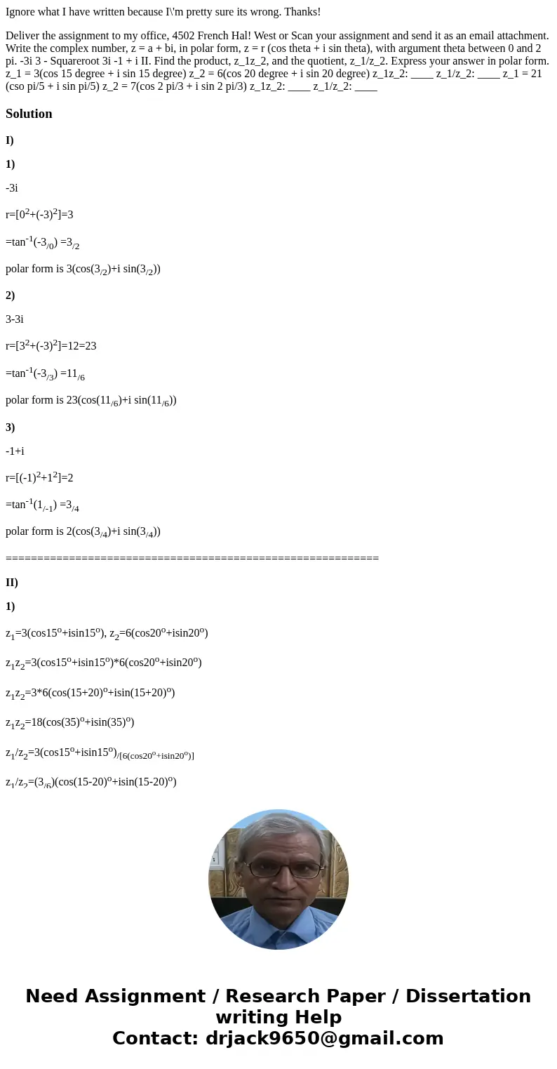 Ignore what I have written because I\'m pretty sure its wrong. Thanks! Deliver the assignment to my office, 4502 French Hal! West or Scan your assignment and se Ignore what I have written because I\'m pretty sure its wrong. Thanks! Deliver the assignment to my office, 4502 French Hal! West or Scan your assignment and se
