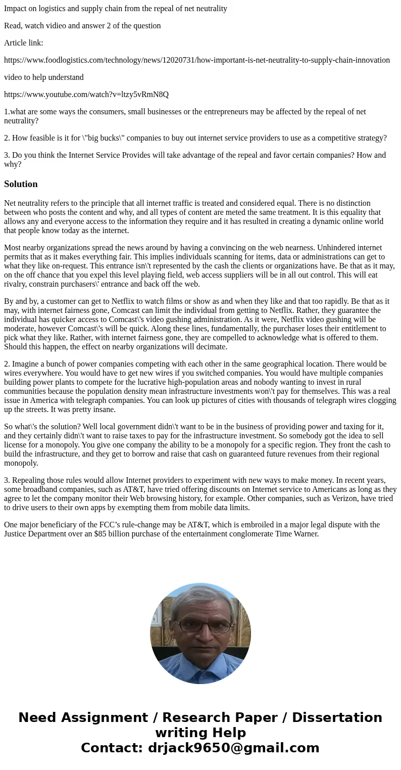 Impact on logistics and supply chain from the repeal of net neutrality Read, watch vidieo and answer 2 of the question Article link: https://www.foodlogistics.c Impact on logistics and supply chain from the repeal of net neutrality Read, watch vidieo and answer 2 of the question Article link: https://www.foodlogistics.c