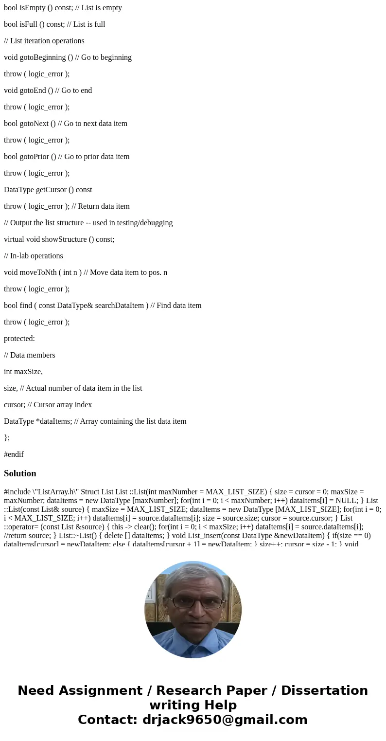 Implement the ListArray ADT- *Implement the following operations: - constructor, assignment operator, destructor -insert, remove, replace, clear -isFull, isEmpt Implement the ListArray ADT- *Implement the following operations: - constructor, assignment operator, destructor -insert, remove, replace, clear -isFull, isEmpt
